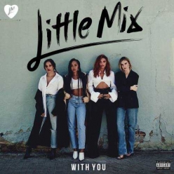 Little Mix - With You